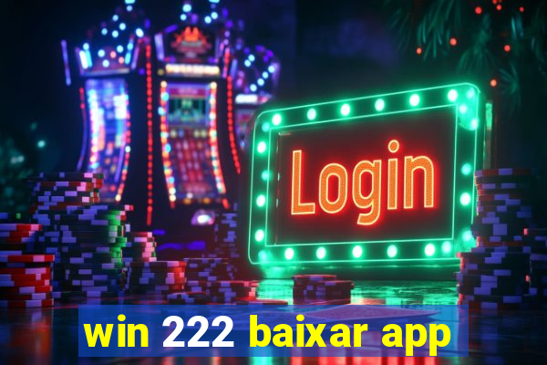 win 222 baixar app